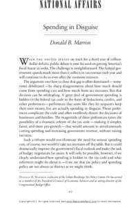 Spending in Disguise Donald B. Marron W  i t h t he U ni t ed Stat e s on track for a third year of trilliondollar deficits, public debate is now focused on getting America’s