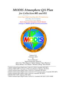 MODIS Atmosphere QA Plan for Collection 005 and 051 Includes: Cirrus Flag & High Cloud Flag (06_CT) Clarification Deep Blue Aerosol Update Aerosol Over Land Update