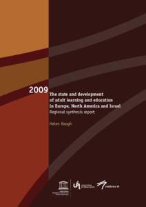 2009  The state and development of adult learning and education in Europe, North America and Israel Regional synthesis report Helen Keogh