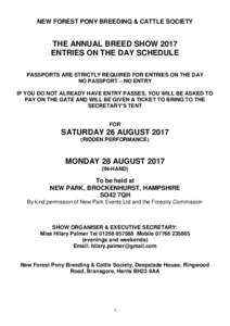 NEW FOREST PONY BREEDING & CATTLE SOCIETY  THE ANNUAL BREED SHOW 2017 ENTRIES ON THE DAY SCHEDULE PASSPORTS ARE STRICTLY REQUIRED FOR ENTRIES ON THE DAY NO PASSPORT – NO ENTRY