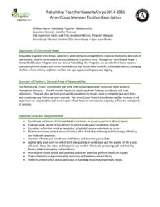 Rebuilding Together CapacityCorps[removed]AmeriCorps Member Position Description Affiliate Name: Rebuilding Together Oklahoma City Executive Director: Jennifer Thurman Site Supervisor Name and Title: Jonathan Merrick, 