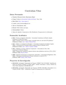 Curriculum Vitae Datos Personales Nombre: Ricardo Javier Barrientos Rojel Cargo: Profesor en Universidad Católica del Maule, Talca, Chile. Sitio Web: http://www.ribarrie.cl e-mail: 