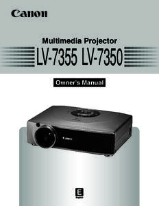 Multimedia Projector  LV-7355 LV-7350 Owner’s Manual  E