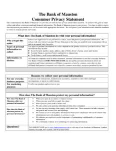 The Bank of Mauston Consumer Privacy Statement Our commitment at the Bank of Mauston is to provide you with the best service and products possible. To achieve this goal we must collect and utilize certain personal and fi