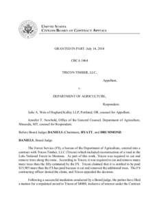 GRANTED IN PART: July 14, 2014  CBCA 3464 TRICON TIMBER, LLC, Appellant,