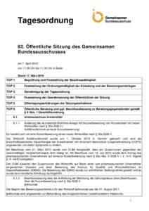 Tagesordnung  82. Öffentliche Sitzung des Gemeinsamen Bundesausschusses am 7. April 2016 von 11:00 Uhr bis 11:30 Uhr in Berlin