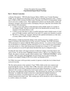 Product Description Document (PDD) Experimental Impact Based Warnings Part I - Mission Connection a. Product Description – NWS Weather Forecast Offices (WFOs) issue Tornado Warnings (TOR), Severe Thunderstorm Warnings 