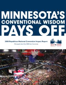 2008 Republican National Convention Impact Report Minneapolis Saint Paul 2008 Host Committee 2008  Republican National Convention