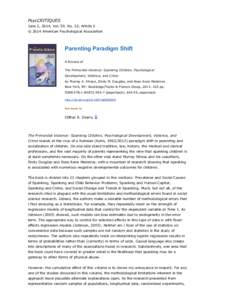 PsycCRITIQUES June 2, 2014, Vol. 59, No. 22, Article 2 © 2014 American Psychological Association Parenting Paradigm Shift A Review of