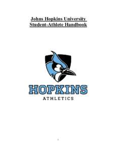 Johns Hopkins University Student-Athlete Handbook 1  Johns Hopkins University Scholar-Athlete Handbook