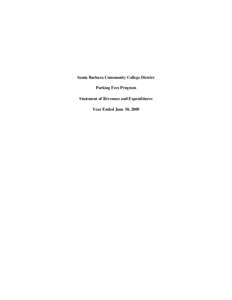 Santa Barbara Community College District Parking Fees Program Statement of Revenues and Expenditures Year Ended June 30, 2009  SANTA BARBARA COMMUNITY COLLEGE DISTRICT