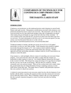 COMPARISON OF TECHNOLOGY FOR CONTINUOUS CORN PRODUCTION 2005 THE DAKOTA LAKES STAFF  INTRODUCTION: