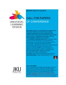 @ ICCHP, Paris, 9–11 July 2014  CALL FOR PAPERS OF CONFERENCE  Dear madam, dear sir, it is our pleasure to invite you to the
