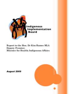 Report to the Hon. Dr Kim Hames MLA Deputy Premier; Minister for Health; Indigenous Affairs August 2009