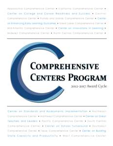 A p p a l a c h i a C o m p r e h e n s i v e C e n te r • C a l i f o r n i a C o m p r e h e n s i v e C e n t e r • Center on College and Career Readiness and Success • Central Comprehensive Center • Florida a