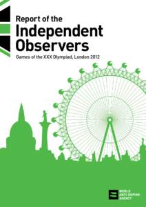 Report of the  Independent Observers Games of the XXX Olympiad, London 2012