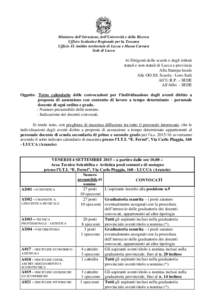 Ministero dell’Istruzione, dell’Università e della Ricerca Ufficio Scolastico Regionale per la Toscana Ufficio IX Ambito territoriale di Lucca e Massa Carrara Sede di Lucca  Ai Dirigenti delle scuole e degli istitut