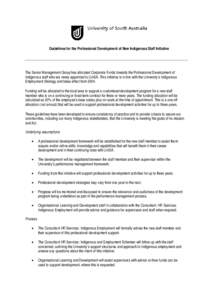 Guidelines for the Professional Development of New Indigenous Staff Initiative  The Senior Management Group has allocated Corporate Funds towards the Professional Development of Indigenous staff who are newly appointed t