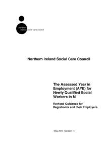 Northern Ireland Social Care Council  The Assessed Year in Employment (AYE) for Newly Qualified Social Workers in NI