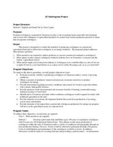 UT Switchgrass Project  Project Directors: Burton C. English and Daniel De La Torre Ugarte Purpose: Evaluate switchgrass’s potential in Tennessee to play a role in meeting future renewable fuel standards