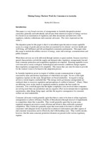 Making Energy Markets Work for Consumers in Australia  Robin M G Brown Introduction This paper is a very broad overview of arrangements in Australia designed to protect consumers generally and individually and advance th