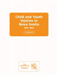 Child and Youth Injuries in Nova Scotia 1995–2004 A REPORT