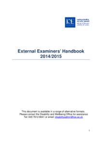 External Examiners’ HandbookThis document is available in a range of alternative formats. Please contact the Disability and Wellbeing Office for assistance Tel: or email: 