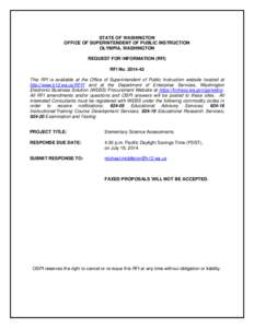 STATE OF WASHINGTON OFFICE OF SUPERINTENDENT OF PUBLIC INSTRUCTION OLYMPIA, WASHINGTON REQUEST FOR INFORMATION (RFI) RFI No[removed]This RFI is available at the Office of Superintendent of Public Instruction website loc