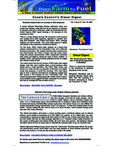 C a n o l a C o u n c i l ’s D i e s e l D i g e s t Vol. 1, Issue 14 - Nov. 15, 2006 Biodiesel study shows no increase in NOx emissions A recent National Renewable Energy Laboratory study concludes that vehicles using