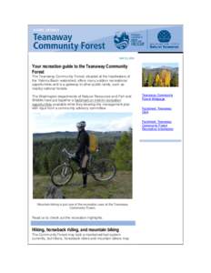 MAY 23, 2014  Your recreation guide to the Teanaway Community Forest The Teanaway Community Forest, situated at the headwaters of the Yakima Basin watershed, offers many outdoor recreational