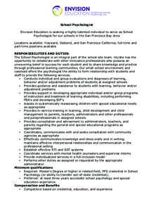 School Psychologist Envision Education is seeking a highly talented individual to serve as School Psychologist for our schools in the San Francisco Bay Area Locations available: Hayward, Oakland, and San Francisco Califo