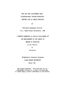 THE J O H N AND ILZE SHEWAN CASE: UNCONVENTIONAL TEACHER BEHAVIOUR : PRIVATE LIFE I N PUBLIC CONFLICT G a b r i e l l a Stephanie S i r a c u s a