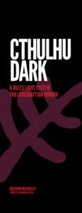 Cthulhu Dark A Rules-light system For lovecraftian Horror  Graham Walmsley