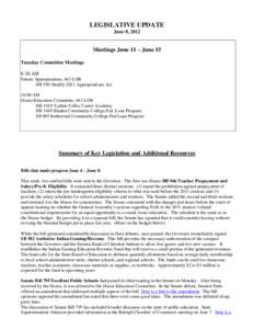 LEGISLATIVE UPDATE June 8, 2012 Meetings June 11 – June 15 Tuesday Committee Meetings 8:30 AM