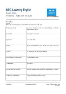 BBC Learning English Exam Skills Preparing – Right from the start _________________________________________________ Vocabulary Activity 1