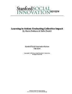 Learning in Action: Evaluating Collective Impact By Marcie Parkhurst & Hallie Preskill Stanford Social Innovation Review Fall 2014 Copyright  2014 by Leland Stanford Jr. University