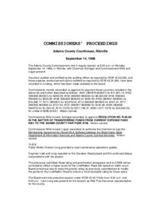 COMMISSIONERS’ PROCEEDINGS Adams County Courthouse, Ritzville September 14, 1998 The Adams County Commissioners met in regular session at 8:30 a.m. on Monday, September 14, 1998, in Ritzville, with Chairman Schlagel an