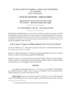 IN THE COURT OF CRIMINAL APPEALS OF TENNESSEE AT JACKSON May 6, 2014 Session STATE OF TENNESSEE v. PHILLIP SMITH Appeal from the Circuit Court for Chester County No. 12-CR-65