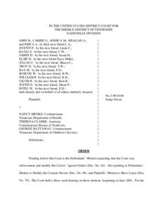 IN THE UNITED STATES DISTRICT COURT FOR THE MIDDLE DISTRICT OF TENNESSEE NASHVIILLE DIVISION JOHN B., CARRIE G., JOSHUA M., MEAGAN A., and ERICA A., by their next friend L.A.; DUSTIN P. by his next friend, Linda C.;