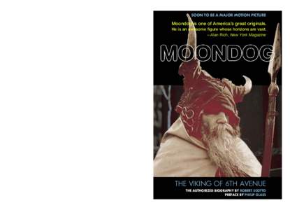 moondog-cover-new edition2-1-new bulk_moondog-cover-2-qx4[removed]:16 PM Page 1  SOON TO BE A MAJOR MOTION PICTURE Moondog is one of America’s great originals.