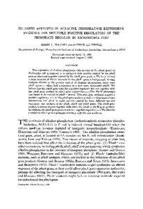 MUTANTS AFFECTED IN ALKALINE PHOSPHATASE EXPRESSION: EVIDENCE FOR MULTIPLE POSITIVE REGULATORS OF THE PHOSPHATE REGULON IN ESCHERZCHZA COLI