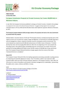 EU Circular Economy Package PRESS RELEASE 12 December 2014 European Commission Proposal on Circular Economy Can Create 100,000 Jobs in Biowaste Industry