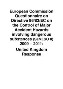 Control of Major Accident Hazards Regulations / Occupational safety and health / Industrial hygiene / Safety engineering / Directive 96/82/EC / Dangerous goods / Health and Safety Executive / Emergency management / Seveso disaster / Safety / Risk / Prevention