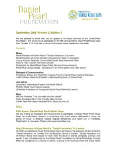 September 2006 Volume 3, Edition 2 We are pleased to share with you an update of the latest activities of the Daniel Pearl Foundation. and invite you to participate in the fifth annual Daniel Pearl World Music Days from 
