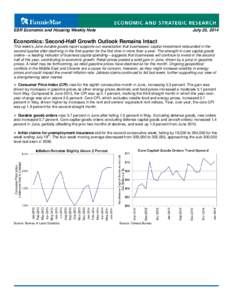 ESR Economic and Housing Weekly Note  July 25, 2014 Economics: Second-Half Growth Outlook Remains Intact This week’s June durable goods report supports our expectation that businesses’ capital investment rebounded in