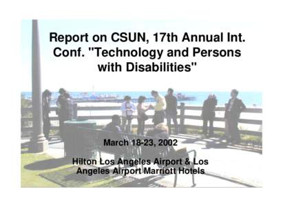 Report on CSUN, 17th Annual Int. Conf. 