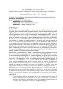 Educação Científica para o Ensino Básico Germano Carneiro da Costa; Marina Assis Fonseca; Helder Canto Resende; Mehran Sabeti Universidade Federal de Viçosa – UFV – Florestal E-mail do Coordenador-Geral: germano