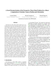 A Novel Parametrization of the Perspective-Three-Point Problem for a Direct Computation of Absolute Camera Position and Orientation Laurent Kneip Davide Scaramuzza