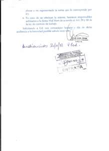 abone a mi representado la suma que le corresponde por ley. 6. En caso de no efectuar la misma, haremos responsables solidarios a la firma Wal Mart de acuerdo al Art. 29 Y30 de la ley de contrato de trabajo. Solicitando 