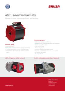 ASM1-Asynchronous Motor Powerful and sovereign from a standing Technical highlights Optimum safety •